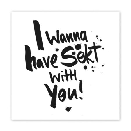 UNIK.HUS PPD Servietten weiß schwarz i wanna have sekt with you