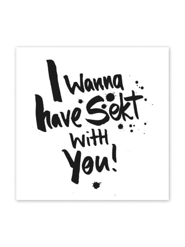 UNIK.HUS PPD Servietten weiß schwarz i wanna have sekt with you